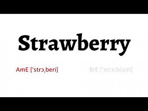 How to Pronounce strawberry in American English and British Englishstrawberry
