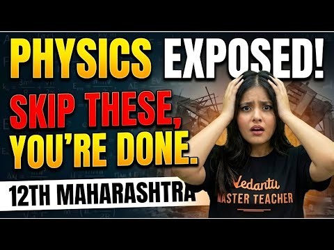 12th Maharashtra PHYSICS -Detailed CHAPTERWISE SMART PLAN