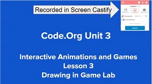 Code.Org Unit 3, Lesson 3 - Screencastify Tutorial