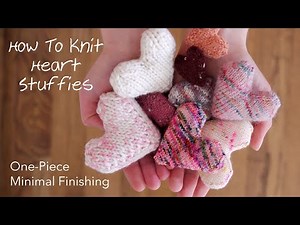 How to Make Hand Knit Heart Stuffies in One Piece