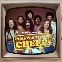Jazz Album: Cheaper Than Cheep by Frank Zappa