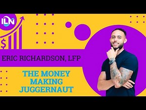 Full Interview - ILN Sustaining Success with Eric Richardson (Money Making Juggernaut)