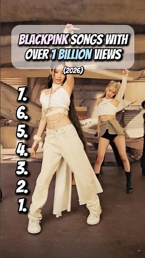 BLACKPINK Songs With Over 1 Billion Views #blackpink #kpop #blink