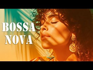 Top 50 Best Bossa Nova Songs 2025 🔔Bossa Nova Covers Popular Songs For Deep Work and Focus