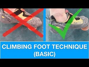 BASIC FOOT TECHNIQUE | CLIMBING TUTORIAL