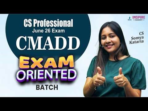 CS Professional CMADD Lec 2 | Exam Oriented Batch | June 2026 | CS Somya Kataria #csprofessional