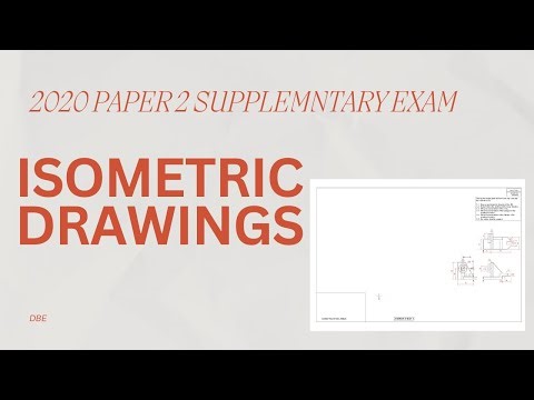 Mastering Isometric Drawings Grade 12 (2020 Supplementary Exam)