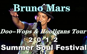 Bruno Mars火星哥【Doo-Wops & Hooligans Tour】Summer Soul Festival 2012.1080P