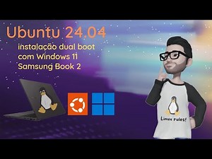 Instalação Ubuntu 24.04 no Samsung Book 2 - Guia Passo a Passo Dual Boot Windows 11