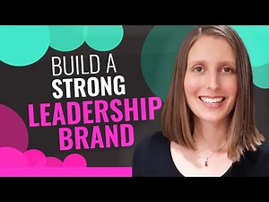 How to Start Building Your Leadership Brand in 2020: Build Your Personal Brand