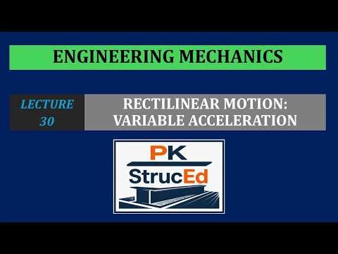 Engineering Mechanics | Lecture 30 | Rectilinear Motion | Variable Acceleration
