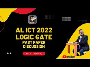 Logic Gate 2022 AL ICT Past Papers Discussion