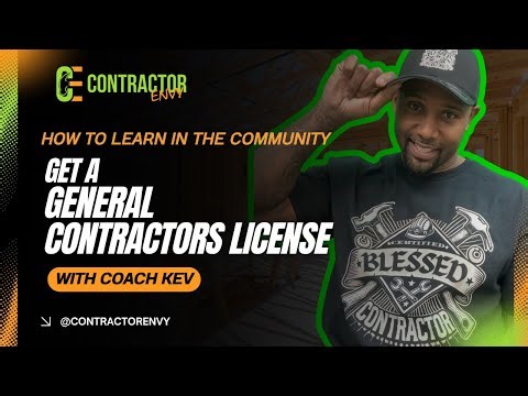 How to Get a General Contractors License in the Contractors Envy Community #generalcontractor