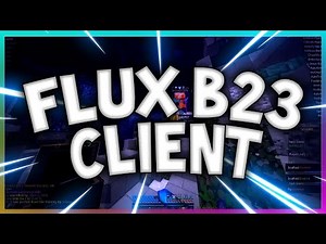 Flux b23 Hacked Client UPDATE!