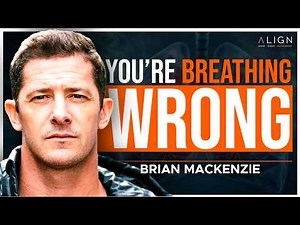 How to Breathe Better for Peak Performance | Brian MacKenzie | Align Podcast #527