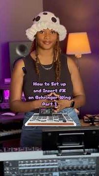 How to set up and insert FX on Behringer Wing ￼Part 1