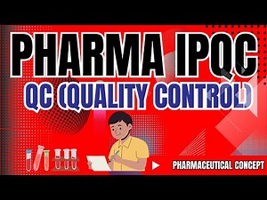 IPQC TESTS [INPROCESS QUALITY CONTROL] QC || Pharmaceutical Concept [2023] | PC