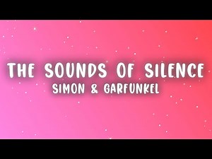 Simon & Garfunkel - The Sounds of Silence (Lyrics)