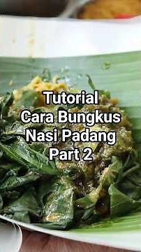 Tutorial Cara Bungkus Nasi Padang Part 2- UDA AWAL