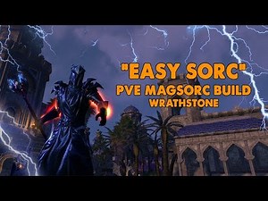 ESO - Easy Sorc - Magicka Sorcerer PVE Build - (Wrathstone)