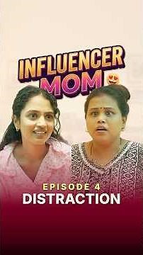 Episode 4 - Distraction🤯 Influencer Mom 👩📱- Vertical Series #shortsbreak #comedyshorts