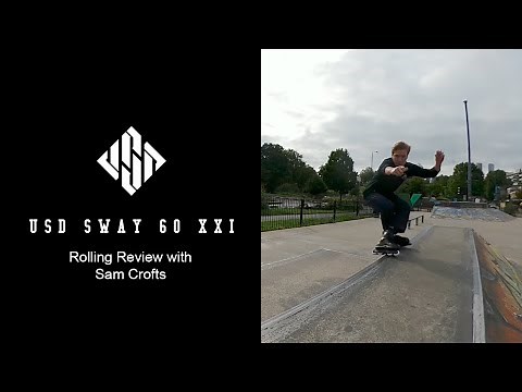 USD Sway 60 XXI - Rolling Review with Sam Crofts