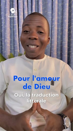 Pour l'amour de Dieu : En Anglais ça donne quoi ?