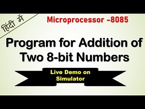 8085 program for addition of two 8-bit numbers Hindi | Addition program for 8085 microprocessor
