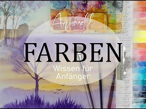 Kompletter Führer für Anfänger in Aquarell: FARBEN