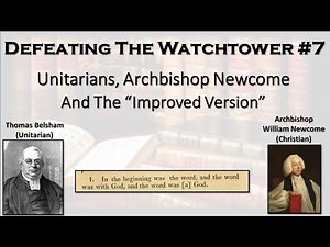 Defeating the Watchtower #7 – The Watchtower Bible and Tract Society and the “Improved Version”