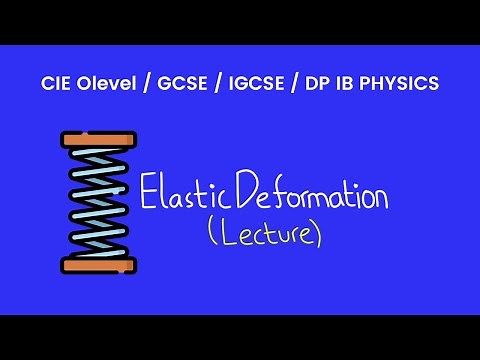 Elastic Deformation - O Levels Physics Lecture
