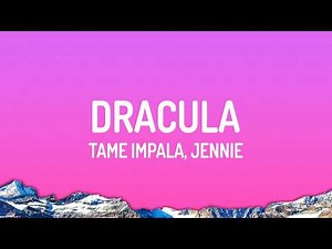 Tame Impala, JENNIE - Dracula (JENNIE Remix)