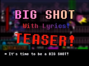 BIG SHOT WITH LYRICS! | DELTARUNE | TEASER