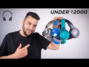 Best Wireless Headphones under 2000 | Ranking Worst to Best!