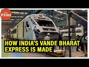 How India’s 1st indigenous semi-high speed train, the Vande Bharat Express is made