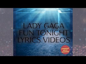 Lady Gaga - Fun Tonight Lyrics