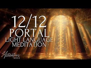 12/12 Portal Light Language Guided Meditation | 12-Strand Golden DNA Activation