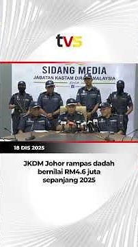 JKDM Johor rampas dadah bernilai RM4.6 juta sepanjang 2025 | TVS