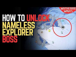 How to Unlock Nameless Explorer BOSS – Wuthering Waves 3.1