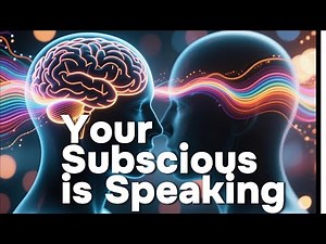 Your Subconscious Is Speaking — Here’s How to Understand What It’s Saying