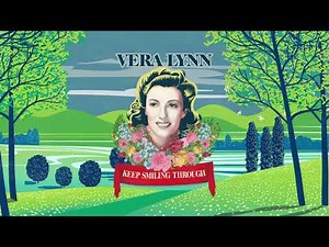 Vera Lynn - Keep Smiling Through