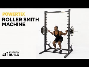 POWERTEC ROLLER SMITH MACHINE - ASSEMBLY BUILD
