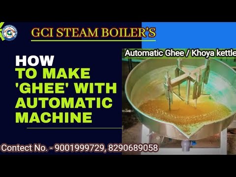 How to make ghee with automatic kettle - 250 ltr.! घी बनाने की ऑटोमैटिक मशीन ! ghee making machine