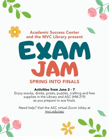 Exam Jam is ongoing through June 7! Don't miss free supplies, study help, snacks, and fun stress-relieving activities as you gear up for finals at the Library and Academic Success Center (HM 219). Find daily events at mvc.edu/events. | Moreno Valley College