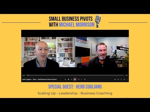 How To Scale Your Business: Scaling Up, Leadership, And Business Growth | Herb Cogliano