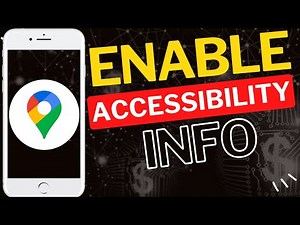 How To Enable Accessibility Info in Google Maps App