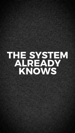 The System Already Knows