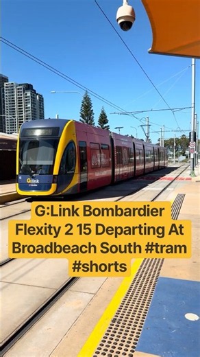 G:Link Bombardier Flexity 2 15 Departing At Broadbeach South #tram #shorts