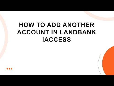 How to Add Another Account in LANDBANK iAccess