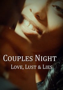 Couples Night: Love Lust & Lies (2024)